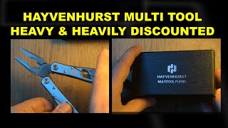 Hayvenhurst multi tool heavy and heavily discounted [upl. by Maiga679]