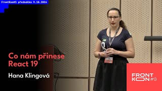 Hana Klingová  Co nám přinese React 19 [upl. by Etnoel]