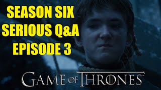 Game of Thrones Season Six Serious QampA Episode 3 [upl. by Aninaj]