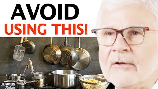 WORST Cookware Lurking In Your Kitchen to Toss Right NOW  Dr Steven Gundry [upl. by Rennug347]