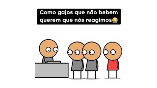 Como gajo que NÃO bebem querem que nós reagimos 😭 [upl. by Sidwell]