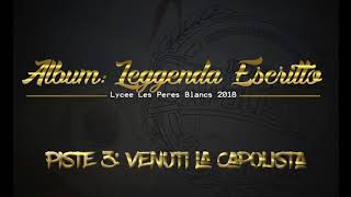 3 Venuti La Capolista 2018 Clean version ALBUM LEGGENDA ESCRITTO [upl. by Anovahs586]