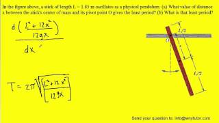 A stick of length L  185 m oscillates as a physical pendulum a What value of distance x between [upl. by Gnaoh]