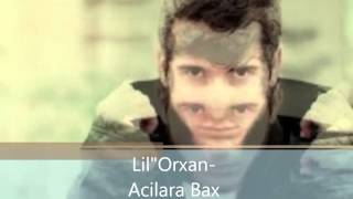 Lil OrxanAcilara bax Mp3 Link [upl. by Alleinad]