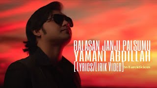 YAMANI ABDILLAH  BALASAN JANJI PALSUMU LyricsLirik Video [upl. by Lathan]