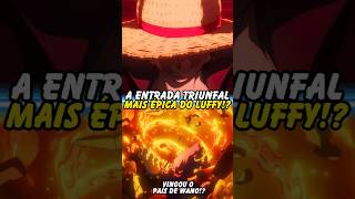 A ENTRADA TRIUNFAL MAIS ÉPICA DO LUFFY💀🔥 One Piece shorts [upl. by Nibram]