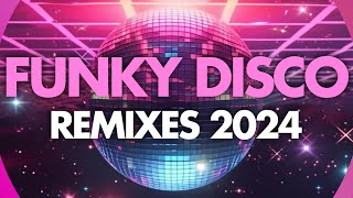 Funky Disco House Remixes I Good vibes Mix 2024 [upl. by Esinert]