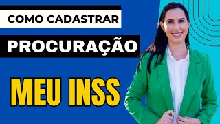 Como cadastrar procuração no INSS [upl. by Acirej]