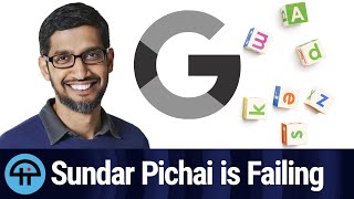 How Sundar PIchai Continues To Fail [upl. by Llednohs]