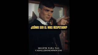 CÓMO SER EL MÁS RESPETADO 🎩🔥shortvideoshortseditsrechazadocaballero thomasshelbypeakyblinders [upl. by Roberson]