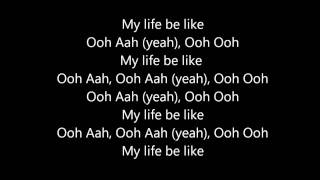 Grits  My Life Be Like Ooh Aah Lyrics HD [upl. by Anamor]