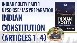 Indian Constitution Articles 1 4  Indian Polity Part 1  IAS Preparation [upl. by Lenna173]