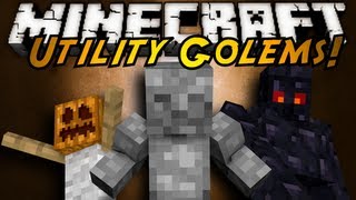 Minecraft Mod Showcase  UTILITY GOLEMS [upl. by Mercedes]