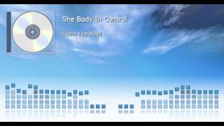 EDWIN YEARWOOD  SHE BODY IN CONTROL [upl. by Eillac688]