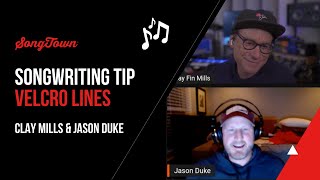 Huge Songwriting Tip  Velcro Lines  Hit writers Clay Mills amp Jason Duke [upl. by Saraann]