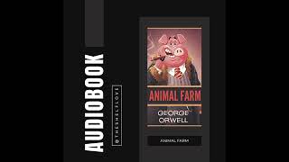 Animal Farm by George Orwell  Full Audiobook [upl. by Nathanael927]