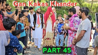 Gan Kakas Khander  PART 45  Kashmiri Drama [upl. by Hersh]