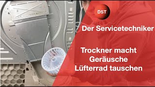 Trockner macht laute Geräusche  Lüfterrad tauschen [upl. by Lydell265]