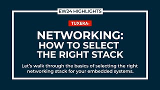 What to ask before choosing your networking stack  Embedded World 2024 [upl. by Naxela876]