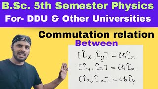 Commutation relation between Components of Angular Momentum OperatorLec 12  QMBSc Physics [upl. by Pals]