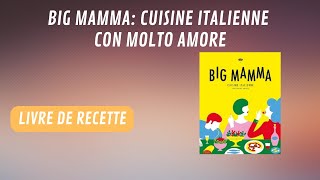 LIVRE DE RECETTE Big Mamma Cuisine italienne con molto amore [upl. by Laura]