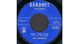 Need Your Love  The Metallics  1962 [upl. by Lorene]