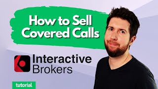 Covered Calls for Beginners on Interactive Brokers [upl. by Sandon]