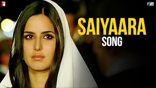 Saiyaara Song  Ek Tha Tiger  Salman Khan Katrina Kaif  Mohit Chauhan Tarannum Malik Jain [upl. by Roxanna]