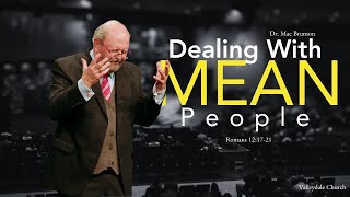 Dealing with Mean People  Romans 121721  Dr Mac Brunson Sunday Sermon [upl. by Nwaf628]