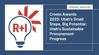 Cronin Awards 2023 Utahs Small Steps Big Potential Utahs Sustainable Procurement Progress [upl. by Cruce490]