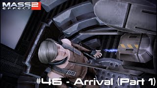 Arrival Part 1  Mass Effect 2 Legendary Edition  Infiltrator Insanity  EP46 [upl. by Kaye1]