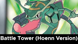 Pokémon RSEBattle Tower Hoenn Version Arrange [upl. by Rhodes]