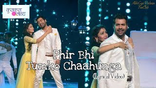 AbhiGya VM ft Phir Bhi Tumko Chaahunga [upl. by Boarer]