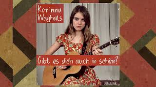 Korinna Waghals  Gibt es dich auch in schön Song Lied [upl. by Nwadrebma610]