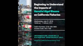 Harmful Algal Blooms amp CA Fisheries conference call  July 27 2016 [upl. by Pru]