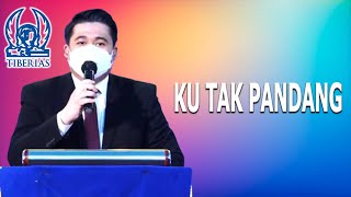 KU TAK PANDANG  GEREJA TIBERIAS INDONESIA  17 AGUSTUS 2021 [upl. by Phi]