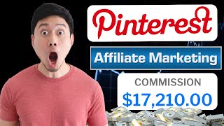 Pinterest Affiliate Marketing Step By Step  I Made 17210 In 30 Days [upl. by Ynohtn]