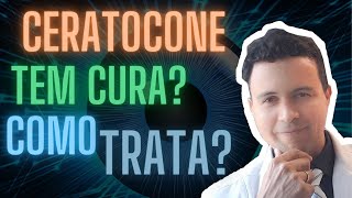 Ceratocone tem cura Quais são as formas de tratar o problema [upl. by Iilek]