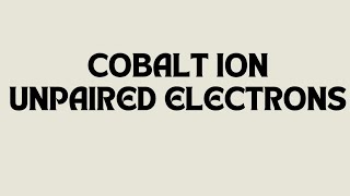 The numbers of unpaired electrons in Co2 ion [upl. by Melisa]