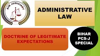 ADMINISTRATIVE LAW DOCTRINE OF LEGITIMATE EXPECTATIONS MEANING CONDITIONS amp LIMITATIONS BIHARJ [upl. by Enirod]