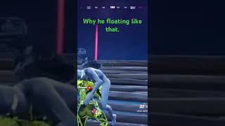 Why he floating like that 🤨 fortnite gaming thoughtiwasgonnastop [upl. by Marih154]