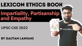 Impartiality Partisanship and Empathy  Lexicon Ethics Summary  UPSC CSE  Gautam Lakhani [upl. by Holly-Anne951]