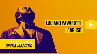 LUCIANO PAVAROTTI  CARUSO LIVE  OPERA [upl. by Ruthven79]