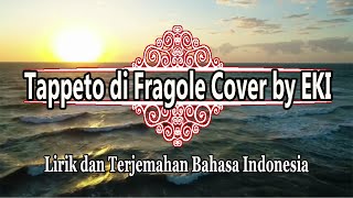 TAPPETO DI FRAGOLE Cover by EKI Lirik dan Terjemahan Bahasa Indonesia amp Inggris [upl. by Donelu]