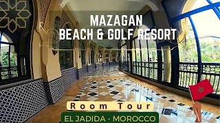 Mazagan Beach amp Golf Resort El Jadida Morocco  Room Tour  منتجع مزاغان الجديدة المغرب [upl. by Yroger]