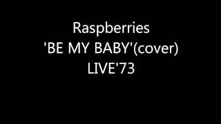 Raspberries BE MY BABYcover LIVE 73 [upl. by Anibas420]