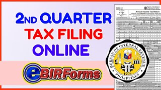 1701Q 2nd Quarterly Filing BIR Online How to Use eBIRForms for Tax Filing Aug 15 Deadline [upl. by Aneeles996]