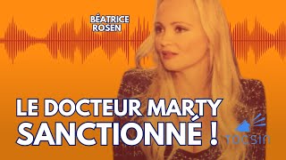 Béatrice Rosen fait sanctionner le Docteur Marty [upl. by Shep]