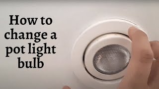 Replace Recessed Pot light bulb [upl. by Anertac]