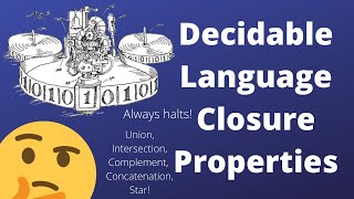 Closure Properties of Decidable Languages [upl. by Westphal]